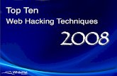 Web Hacking Techniques 2008 - · PDF fileDialog Spoofing - Firefox Basic ... Top Ten Web Hacking Techniques (2008) Defenses 20 As a Web application, ... Top Ten Web Hacking Techniques