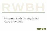 R W BH - Registered Nurses' Association of Ontariornao.ca/sites/rnao-ca/files/Working_with_Unregulated_Care... · Had to complete a remedial nursing course. R W BH . ... R W BH CNO