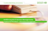 Einführung des IT-Service-Managements · PDF file320. Anwendungs-systeme. IS-Kunden-betreuung Fachsysteme SAP. Telekom/Funk. LAN/WAN Fernwirk-/ Leittechnik/USV. System-management.