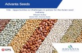 Advanta Seeds - apsaseed.orgapsaseed.org/.../2016/12/...in-Pulses-for-Asian-Seed-Industry.pdf · ... 33% acreage and 27% consumption of total pulses of world ... contributes to Total