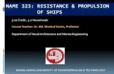 NAME 323: RESISTANCE & PROPULSION OF SHIPSteacher.buet.ac.bd/mmkarim/resistance.pdf · Resistance and Propulsion of Ships, Harvald, Willey & Sons, 1983 2. ... NAME 323: RESISTANCE