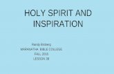 HOLY SPIRIT AND INSPIRATION - · PDF file2016-09-03 · The Inspiration of the Scriptures •The Holy Spirit is the author of the Bible •His three-fold ministry •Revelation - the