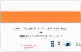 PROCUREMENT & IMPLEMENTATION OF URBAN … and... · Contracting Options and Case Studies ... Information to Consultants (ITC) ... MIS Change Variations Deviations by