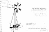 The Arusha Windmill: A Construction Manual - IRC · PDF filepower you need and how much power the Arusha windmill will provide under ... and operation of a windmill for pumping water.