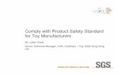Comply with Product Safety Standard for Toy Manufacturers ... with Product Safety Standard for Toy... · Comply with Product Safety Standard for Toy Manufacturers ... Mandatory product