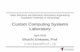 Custom Computing Systems Laboratorymeta.ccs.ee.tut.ac.jp/~ichikawa/research/intro/LabIntro...Merits of Custom Computing (What are impossible with general purpose computers) • Optimal