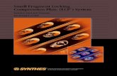 Small Fragment Locking Compression Plate (LCP®) … Fragment Locking Compression Plate (LCP ... Synthes Small Fragment Locking Compression Plates (LCP) are intended for fixation of
