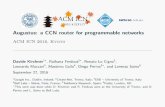Augustus: a CCN router for programmable networks - acm …conferences.sigcomm.org/acm-icn/2016/slides/Session2/kirchner.pdf · 4Bell Labs { Nokia, Paris, France; ... Cache miss ratio