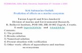 Krk Submarine Outfall: Prediction of effects on a marine ...ecemeaml/presentations/104-Legovic.pdf · ECEM/EAML 2004, Bled, Slovenia, September 27- October 1 2004 Krk Submarine Outfall: