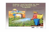 Safety and health in the use of agrochemicals and health in the use of agrochemicals ... Simple “ready-to-use” information on safety in the use of agrochemicals must in some way
