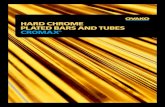 HARD CHROME PLATED BARS AND TUBES CROMAX CHROME PLATED BARS AND TU… · The surface roughness ... ISO f7 is standard. Other tolerances can be supplied upon request (narrowest range
