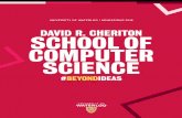 DAVID R. CHERITON SCHOOL OF COMPUTER SCIENCEfindoutmore.uwaterloo.ca/brochures/Current/pdf/CS.pdf · The David R. Cheriton School of Computer Science ... and business information