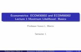Econometrics: ECOM30002 and ECOM90002 Lecture 1 …cf.fbe.unimelb.edu.au/courseoutlines/documents/2015/ECOM30002... · One 1-hour tutorial per week beginning in ... ECOM30002 and