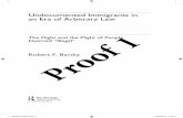 Undocumented Immigrants in an Era of Arbitrary Law Õ Ì · PDF fileUndocumented Immigrants in an Era of Arbitrary Law ... Raza (NCLR) (2010) has recently written: ... conflicts, and
