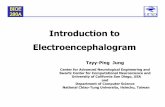 Introduction to Electroencephalogram - University of …cfmriweb.ucsd.edu/ttliu/be280a_12/BE280A12_IntrotoEE… ·  · 2012-11-05Introduction to Electroencephalogram Tzyy-Ping Jung