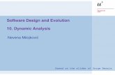 Software Design and Evolution 10. Dynamic Analysisscg.unibe.ch/download/lectures/sde/SDE-10DynamicAnalysis.pdfNevena Milojković Software Design and Evolution 10. Dynamic Analysis
