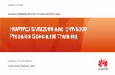HUAWEI SVN2000 and SVN5000 Presales Specialist · PDF fileHUAWEI SVN2000 and SVN5000 Presales Specialist Training . 2 Contents ... Huawei Technologies releases an annual report with