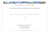 Introduction to Cathodic Protection - PROTECTION DESIGN ... the galvanic cathode protection system is called a sacrificial anode cathodic protection ... â€¢ A theoretical calculation