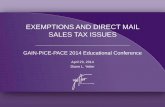 EXEMPTIONS AND DIRECT MAIL SALES TAX ISSUES Group Documents/PACE/Use... · EXEMPTIONS AND DIRECT MAIL SALES TAX ISSUES . April 23, 2014 . Diane L. Yetter . GAIN-PICE-PACE 2014 Educational