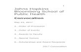 1 Johns Hopkins Bloomberg School of Public Health · PDF fileBloomberg School of Public Health ... Diploma and Hooding Ceremony. 2017 Convocation 7 ... Public Health Program Marie