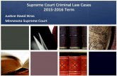 Supreme Court Criminal Law Cases 2015-2016  · PDF fileSupreme Court Criminal Law Cases 2015-2016 Term Justice David Stras . Minnesota Supreme Court