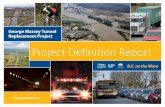 Project Definition Report - govTogetherBC | Massey Tunnel Replacement Project–Project Definition Report 2 This Project Definition Report for the George Massey Tunnel Replacement