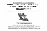 MINI VERTICAL MILLING/ DRILLING MACHINE · PDF fileIf any parts are missing or broken, ... This Mini Milling/Drilling Machine is capable of machining metal and nonmetallic stock by