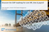 Frans Smolders, Director HCM Solution Management March …_Time... · Discover the SAP roadmap for core HR, time & payroll Frans Smolders, Director HCM Solution Management March 2017