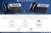 GXP1620/1625 - IP-PBX・IPフォン・ビジネスホン・ …grandstream.com GXP1620/1625 A simple and reliable IP Phone A reliable IP phone for small business users, the GXP1620/1625