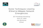Some Techniques Used by ESnet to Mitigate Network Emergencies · PDF fileESnet to Mitigate Network Emergencies ... • Massive DoS attacks against sites ... ESnet IP GEANT-Germany-France-Italy-UK-etc