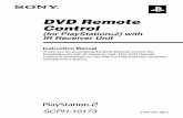 DVD Remote Control - PlayStation (for PlayStation ®2) with IR Receiver Unit Instruction Manual Thank you for purchasing the DVD Remote Control (for ...
