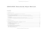 2009 IEEE Standards Style Manual - dsif.fee.unicamp.brheilordt/EE531/Material Complementar/2009... · manuals on this subject are the IEEE-SA Standards Board Bylaws [B4]2 and the
