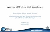 Overview of Offshore Well Completionsnas-sites.org/uhroundtable/files/2017/10/McDaniel... · Offshore Well Completions: Techniques Utilized Primary driver of offshore completion design