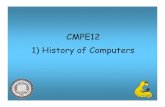 CMPE12 1) History of Computers - Course Web Pages  1) History of Computers. CMPE12 ... Four generations of computers ... – extension of third generation