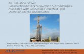 An Evaluation of Well Construction/Drilling/Conversion ... · PDF fileAn Evaluation of Well Construction/Drilling/Conversion Methodologies Associated with Gas Storage Depleted Field