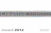 Award 2012 - bitVerlag. Freuen Sie sich mit mir auf ... innovative handicrafts ... preface Creative Impulse 2012 Award Vorwort 77 Einreichungen, so viel wie nie