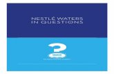 NESTLÉ WATERS IN   — NESTLÉ WATERS IN QUESTIONS NESTLÉ WATERS IN QUESTIONS— 03 NESTLÉ WATERS IN QUESTIONS. The diversity of our business leads to interaction