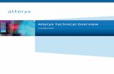 Alteryx Technical Overviewdownloads.alteryx.com/Documentation/Alteryx Technical Overview.pdf · Alteryx Designer is written mostly in C# and executes the workflows through a local