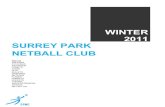 WINTER 2011 SURREY PARK NETBALL CLUBsurreyparknetballclub.com.au/resources/Winter-Season-2011.pdf · at the Surrey Park Netball Club, ... and came together as a good little ... Enya