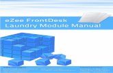 eZee FrontDesk Laundry  · PDF filePage 3 of 18 eZee FrontDesk Laundry Module ‘Laundry’ module has been designed to manage your Laundry operations effectively. We can manage