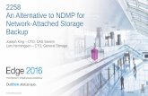 2258 An Alternative to NDMP for Network-Attached … Alternative to NDMP for Network-Attached Storage Backup Joseph King – CTO, CAS Severn Lars Henningsen – CTO, General Storage