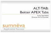 ALT-TAB - Better APEX Tabs -    Better APEX Tabs Scott Spendolini Director & Co-Founder. Copyright © 2010 Sumneva - All Rights Reserved -   - info@sumneva.com