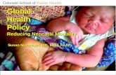 Global Health Policy - University of Colorado Denver ... · PDF fileGlobal Health Policy ... •Integration with maternal and essential newborn care •Shared goal, results, ... steps: