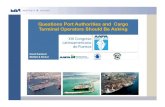 Questions Port Authorities and Cargo Terminal Operators …aapa.files.cms-plus.com/SeminarPresentations/2010Seminars... · Questions Port Authorities and Cargo Terminal Operators