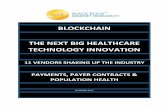 BLOCKCHAIN THE NEXT BIG HEALTHCARE … NEXT BIG HEALTHCARE ... USA Founded 2016 ... Hashed Health is leading a consortium of healthcare companies focused on accelerating