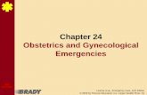 Chapter 24 Obstetrics and Gynecological Emergencies · PDF fileChapter 24 Obstetrics and Gynecological Emergencies. Limmer et al., Emergency Care, ... Program and Notes for Emergency