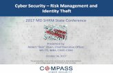 Cyber Security Risk Management and Identity Theft · PDF filePEOPLE POLICY TECHNOLOGY ... •Seminar, webinars, podcasts, security tips, ... Annual fire drill exercises Phishing exercises,