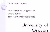 AACRAOnyms A Primer of Higher Ed Acronyms · PDF fileA Primer of Higher Ed Acronyms for New Professionals ... Higher Education ... ERP: Enterprise Resource Planning
