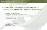 Community Engagement Scholarship: A Third … Scholarship Memphis...Community Engagement Scholarship: A Third Transformation in Higher Education? Hiram E. Fitzgerald, PhD University