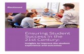 Ensuring Student Success in the 21st Century · PDF file... ENSURING STUDENT SUCCESS IN THE 21ST CENTURY Our research provided many ... up a steep learning curve about higher education